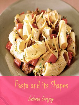 cover image of Pasta and its Shapes